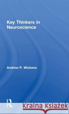Key Thinkers in Neuroscience
