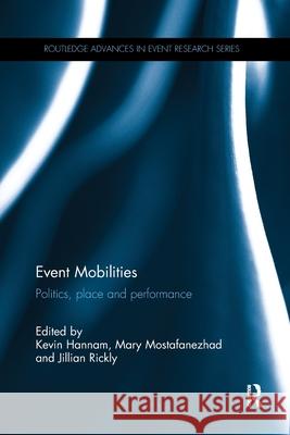 Event Mobilities: Politics, Place and Performance