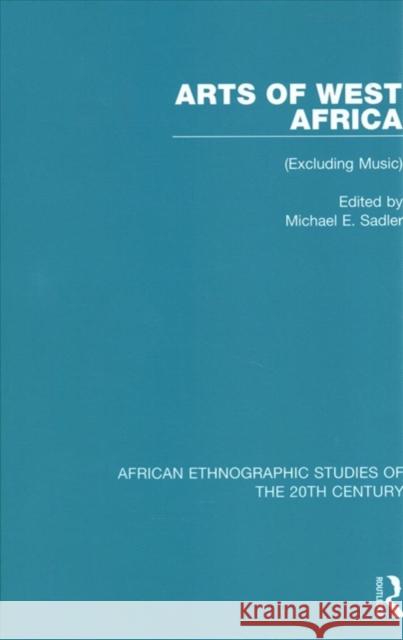 Arts of West Africa: (Excluding Music)