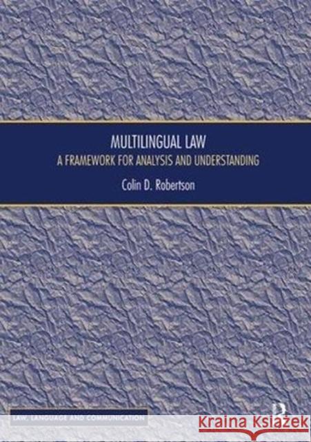 Multilingual Law: A Framework for Analysis and Understanding