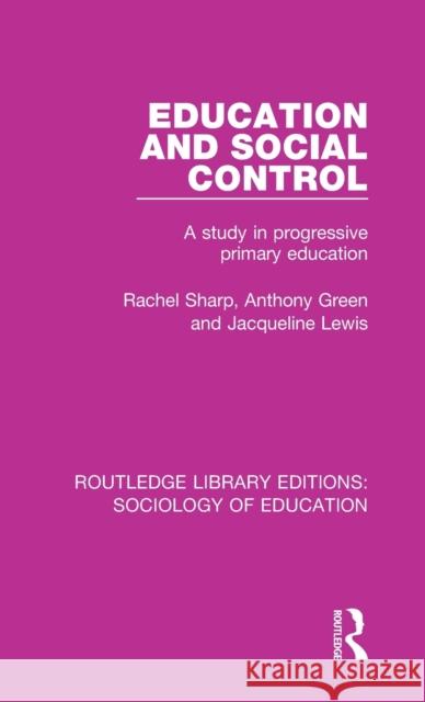 Education and Social Control: A Study in Progressive Primary Education