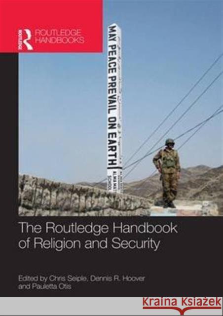 The Routledge Handbook of Religion and Security