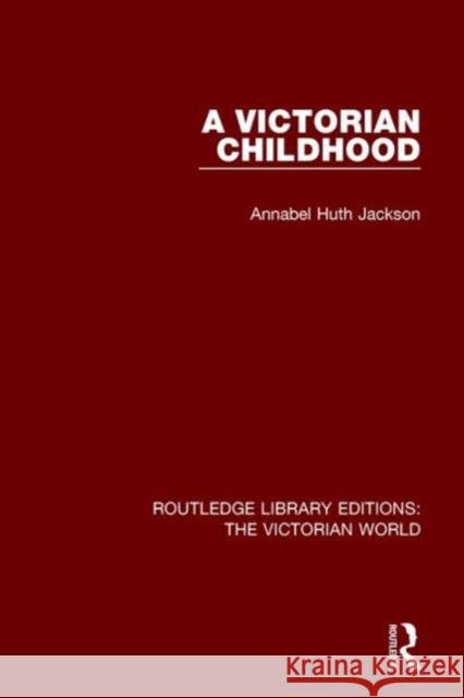A Victorian Childhood