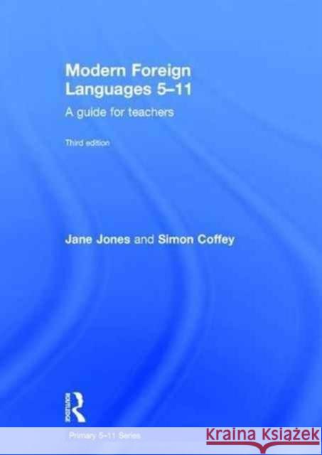 Modern Foreign Languages 5-11: A Guide for Teachers