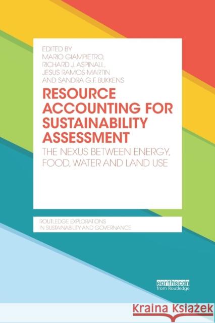 Resource Accounting for Sustainability Assessment: The Nexus Between Energy, Food, Water and Land Use