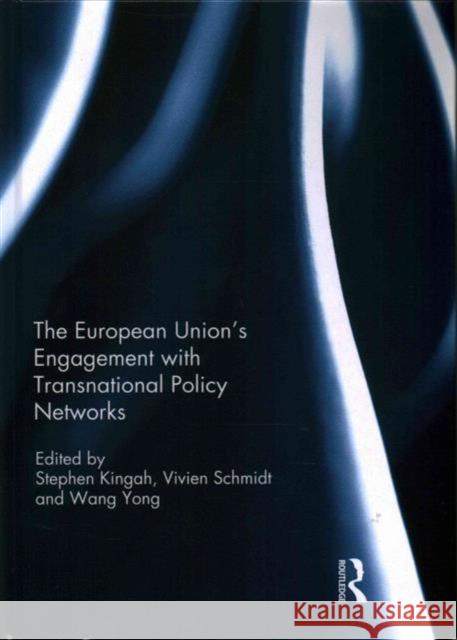 The European Union's Engagement with Transnational Policy Networks