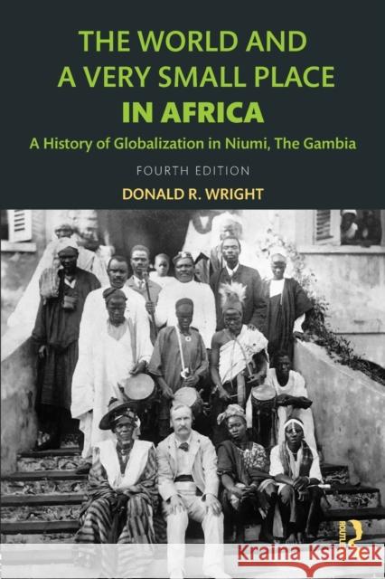 The World and a Very Small Place in Africa: A History of Globalization in Niumi, the Gambia