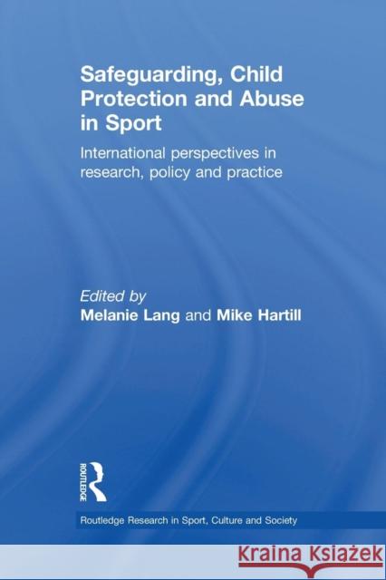 Safeguarding, Child Protection and Abuse in Sport: International Perspectives in Research, Policy and Practice