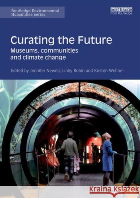 Curating the Future: Museums, Communities and Climate Change