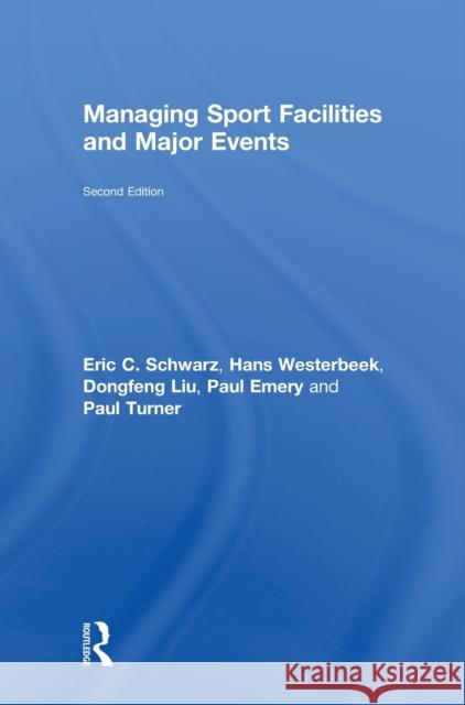 Managing Sport Facilities and Major Events: Second Edition