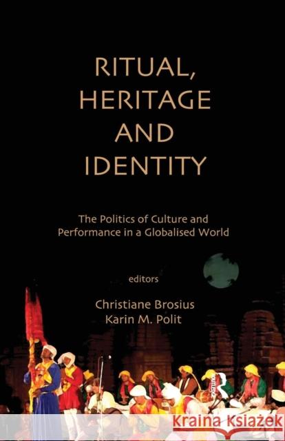 Ritual, Heritage and Identity: The Politics of Culture and Performance in a Globalised World