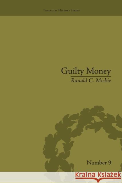 Guilty Money: The City of London in Victorian and Edwardian Culture, 1815-1914