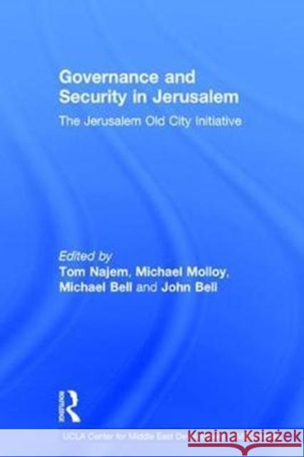 Governance and Security in Jerusalem: The Jerusalem Old City Initiative