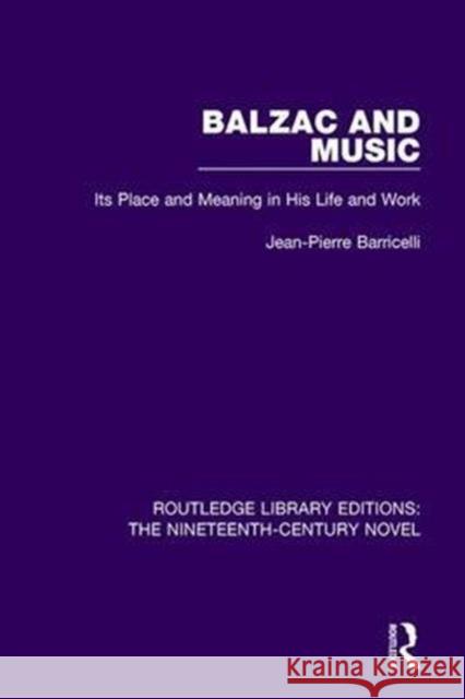 Balzac and Music: Its Place and Meaning in His Life and Work