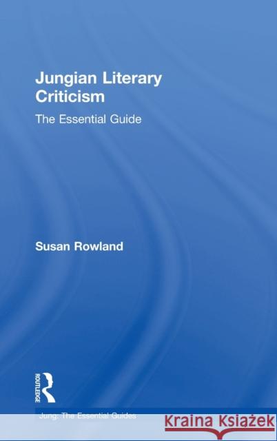 Jungian Literary Criticism: The Essential Guide