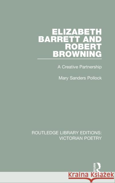 Elizabeth Barrett and Robert Browning: A Creative Partnership