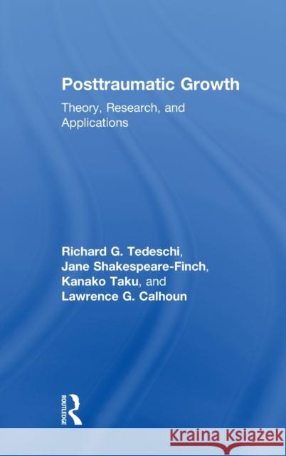 Posttraumatic Growth: Theory, Research, and Applications