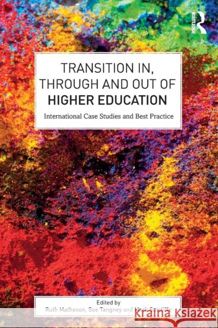 Transition In, Through and Out of Higher Education: International Case Studies and Best Practice