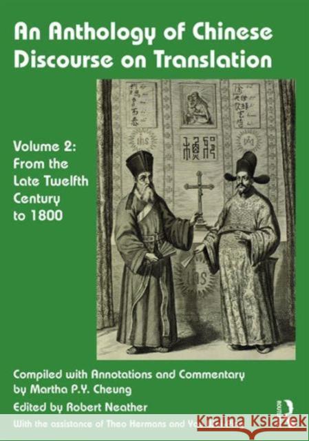 An Anthology of Chinese Discourse on Translation (Volume 2): From the Late Twelfth Century to 1800