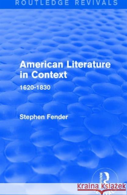 American Literature in Context: 1620-1830