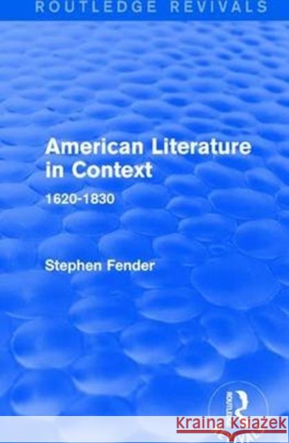 American Literature in Context: 1620-1830