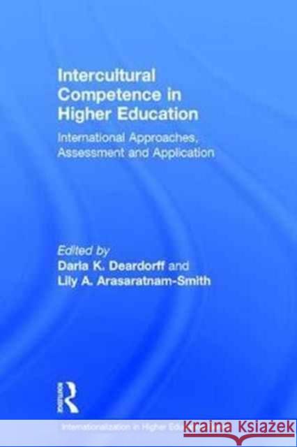 Intercultural Competence in Higher Education: International Approaches, Assessment and Application