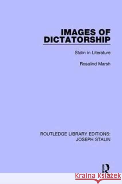 Images of Dictatorship: Stalin in Literature