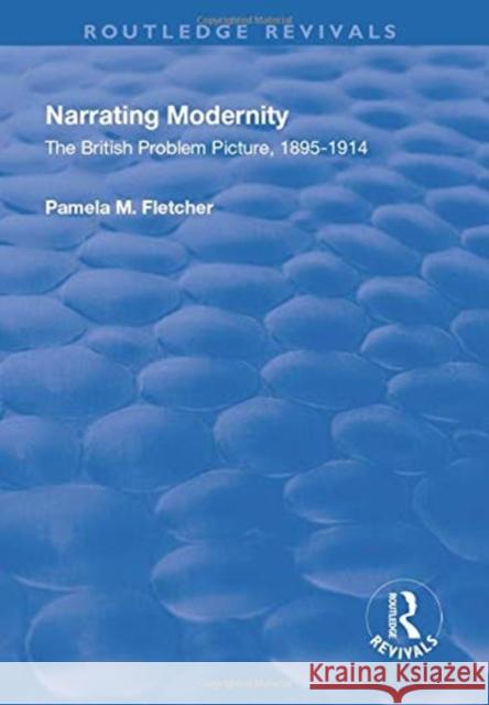 Narrating Modernity: The British Problem Picture, 1895-1914