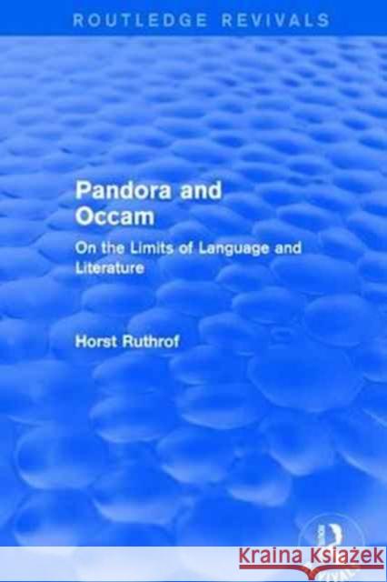 Routledge Revivals: Pandora and OCCAM (1992): On the Limits of Language and Literature