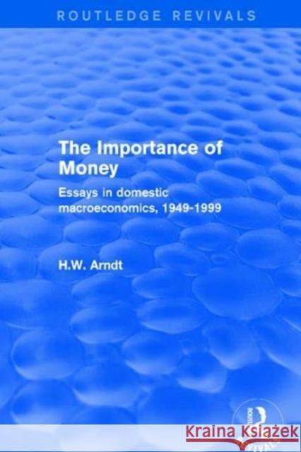 The Importance of Money: Essays in Domestic Macroeconomics, 1949-1999