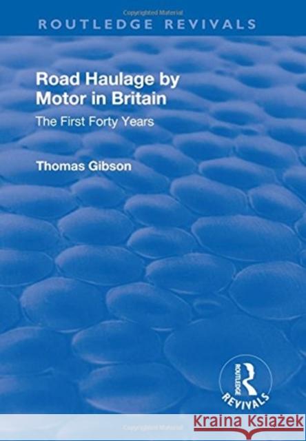 Road Haulage by Motor in Britain: The First Forty Years