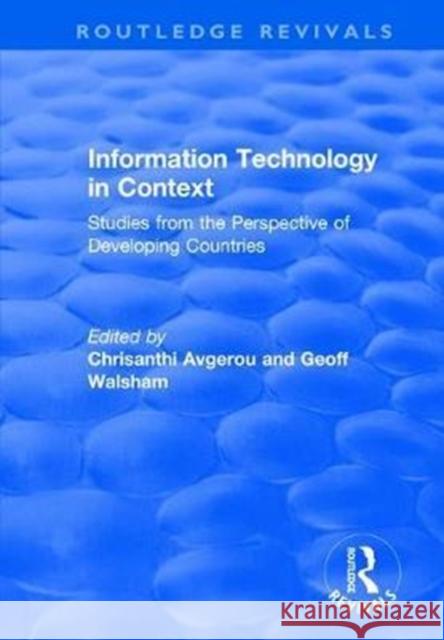 Information Technology in Context: Studies from the Perspective of Developing Countries