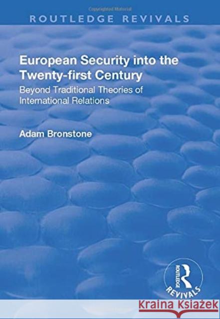 European Security Into the Twenty-First Century: Beyond Traditional Theories of International Relations