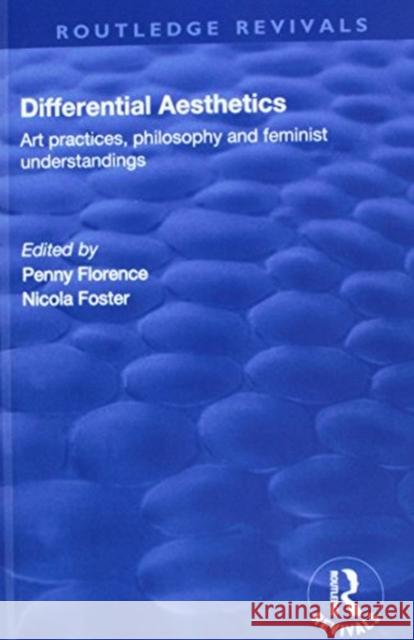 Differential Aesthetics: Art Practices, Philosophy and Feminist Understandings