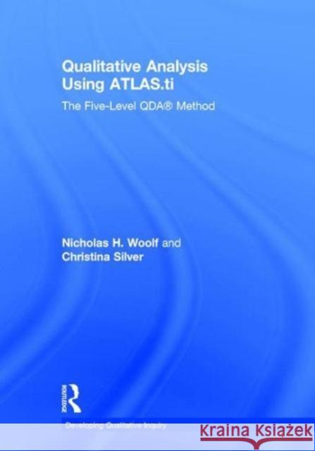 Qualitative Analysis Using Atlas.Ti: The Five-Level Qda(tm) Method