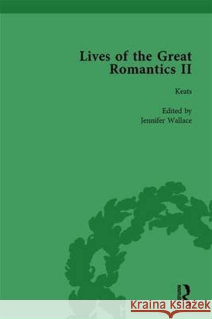 Lives of the Great Romantics, Part II, Volume 1: Keats, Coleridge and Scott by Their Contemporaries