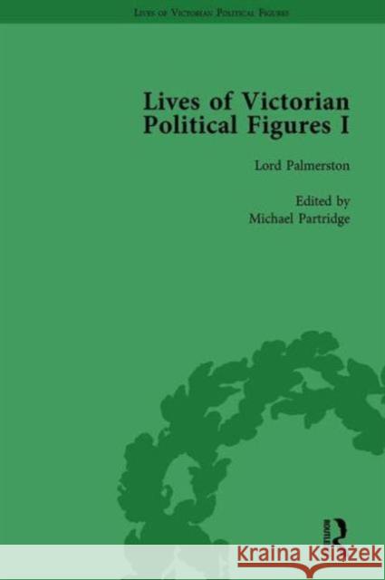 Lives of Victorian Political Figures I: Lord Palmerston