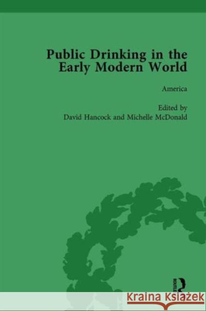 Public Drinking in the Early Modern World Vol 4: Voices from the Tavern, 1500-1800