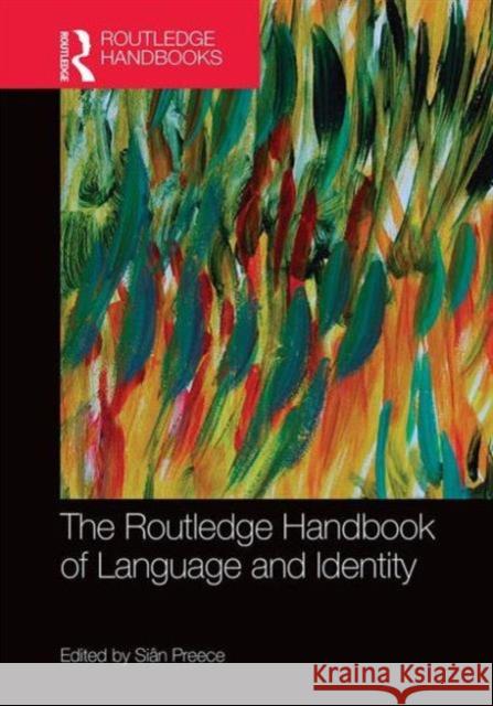 The Routledge Handbook of Language and Identity