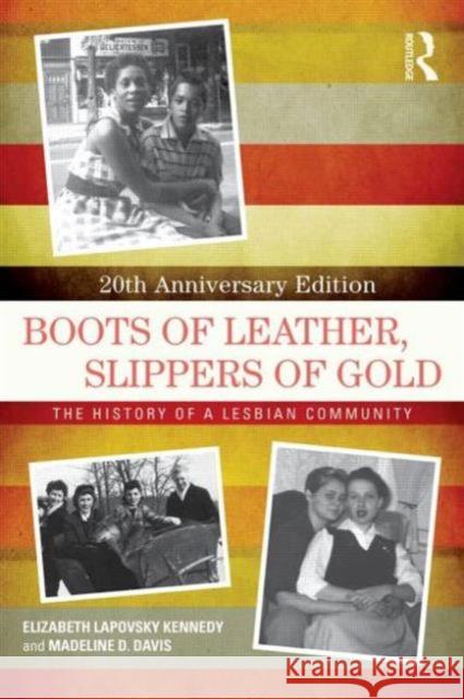 Boots of Leather, Slippers of Gold: The History of a Lesbian Community