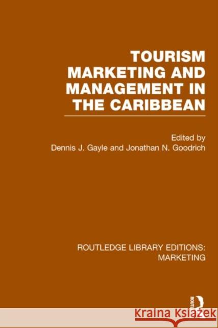 Tourism Marketing and Management in the Caribbean (RLE Marketing)