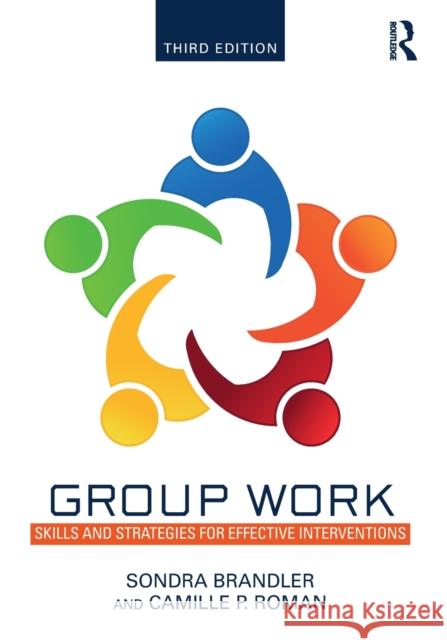 Group Work: Skills and Strategies for Effective Interventions