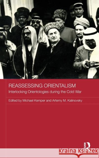 Reassessing Orientalism: Interlocking Orientologies during the Cold War