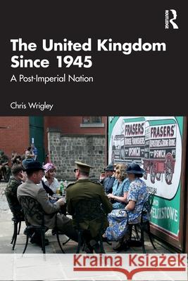 The United Kingdom Since 1945: A Post Imperial Nation