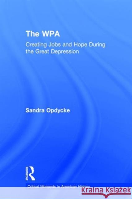 The Wpa: Creating Jobs and Hope in the Great Depression