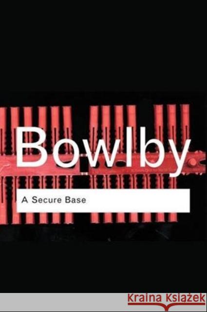 A Secure Base: Clinical Applications of Attachment Theory