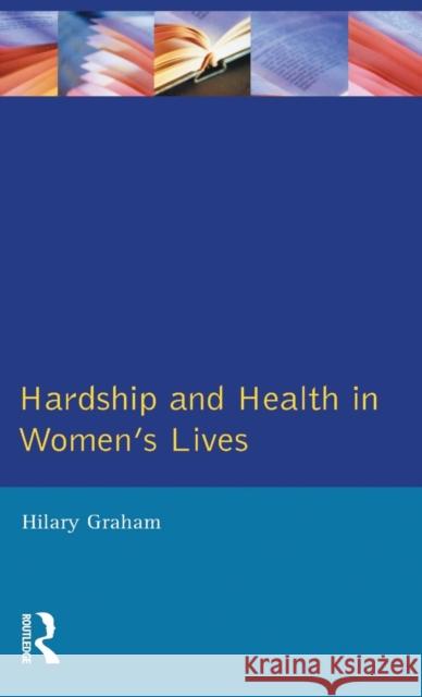 Hardship & Health Womens Lives