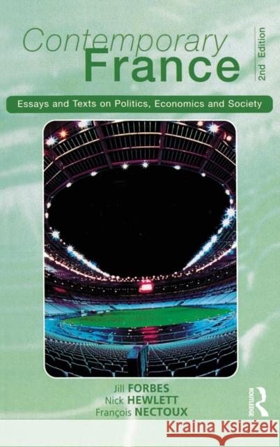 Contemporary France: Essays and Texts on Politics, Economics and Society