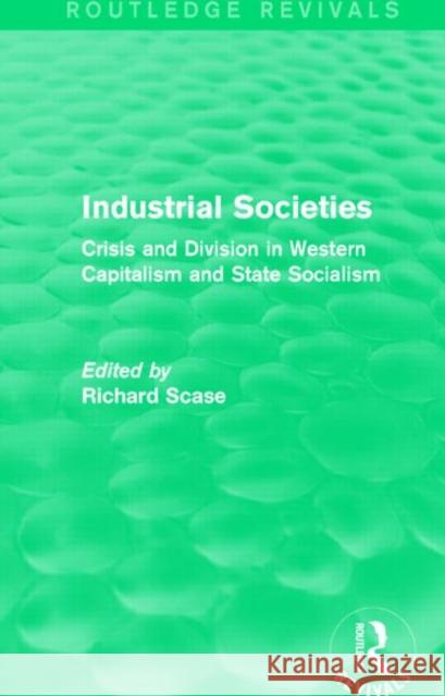 Industrial Societies : Crisis and Division in Western Capatalism