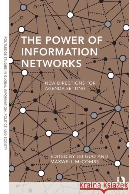 The Power of Information Networks: New Directions for Agenda Setting